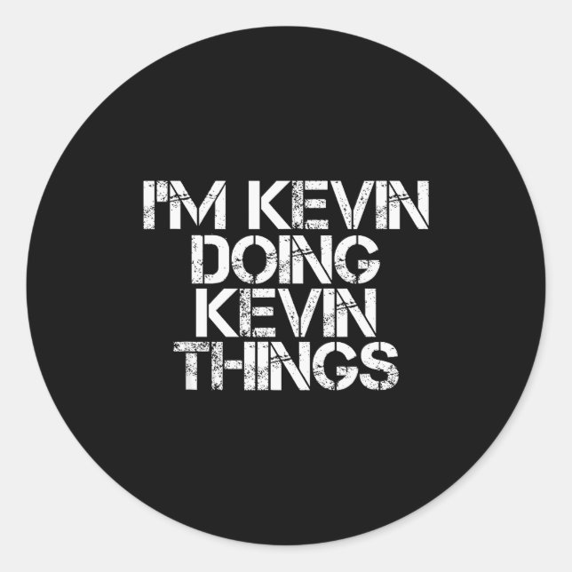 Adesivo Redondo I'm Kevin Doing Kevin Things Shirt Funny Christmas (Frente)