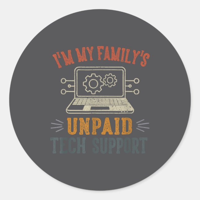 Adesivo Redondo I'm My Family's Unpaid Tech Suprt Funny Computer  (Frente)