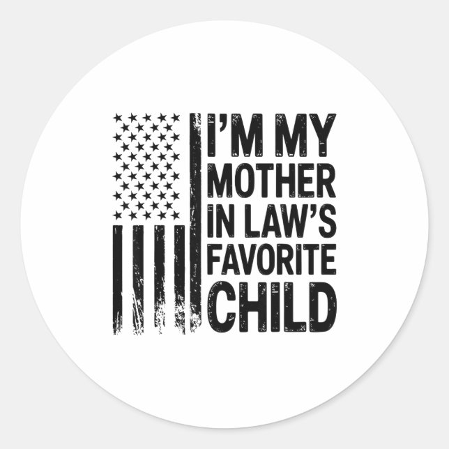 Adesivo Redondo I'm My Mother In Law's Favorite Child Flag Funny M (Frente)