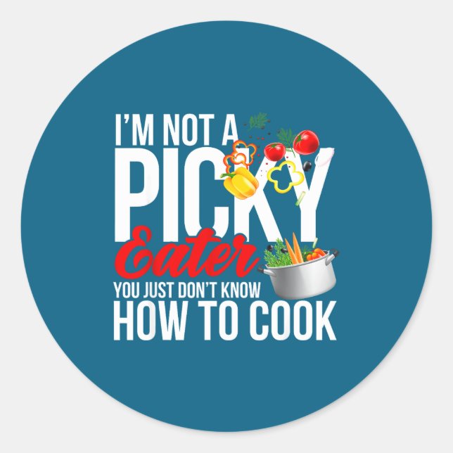 Adesivo Redondo I'm Not A Cky Eater Funny Food Humor Foodie Gift  (Frente)