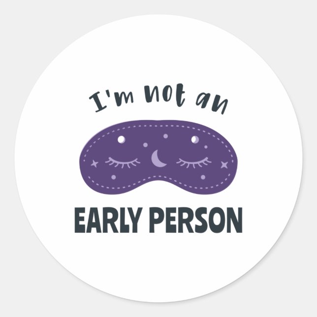 Adesivo Redondo I'm not an early person (Frente)