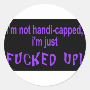 Adesivo Redondo im_not_handicapped_im_just
