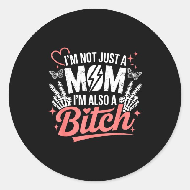 Adesivo Redondo I'm not just a mom i'm also a funny mother's day  (Frente)