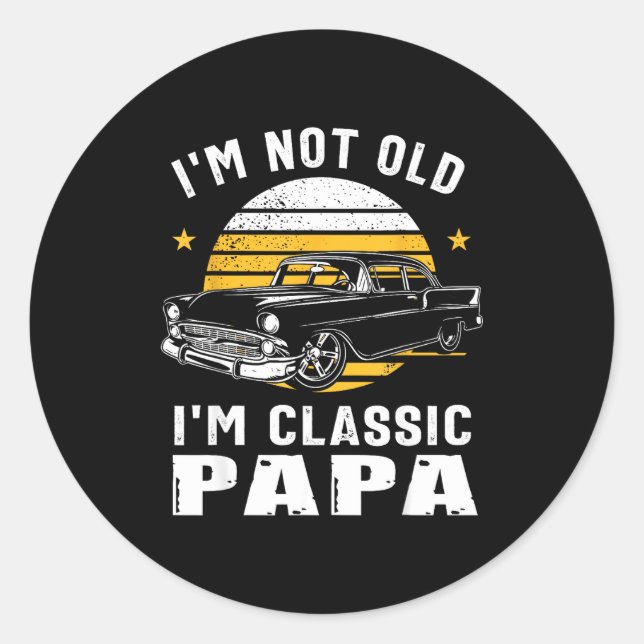 Adesivo Redondo I'm Not Old I'm Clic Papa Funny Muscle Car Hot Rod (Frente)