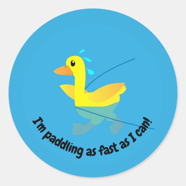 Adesivo Redondo I'm paddling as fast as I can Motivational Ducks (Frente)