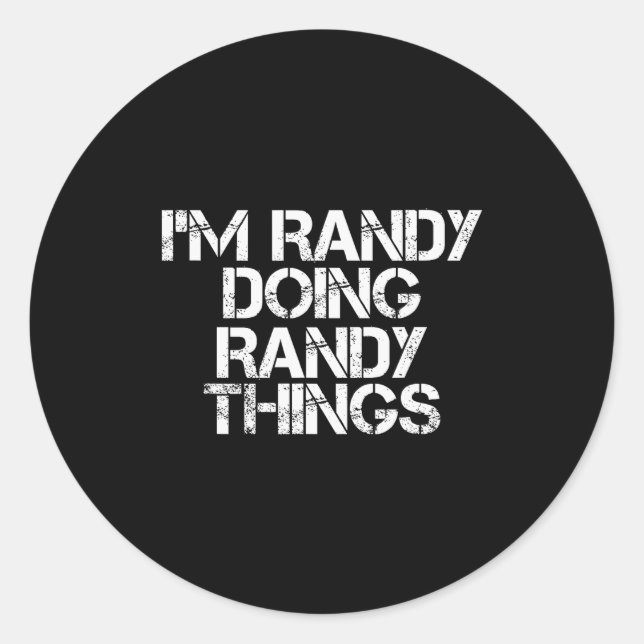 Adesivo Redondo I'm Randy Doing Randy Things Shirt Funny Christmas (Frente)