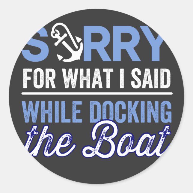 Adesivo Redondo im sorry for what i said while i was docking (Frente)