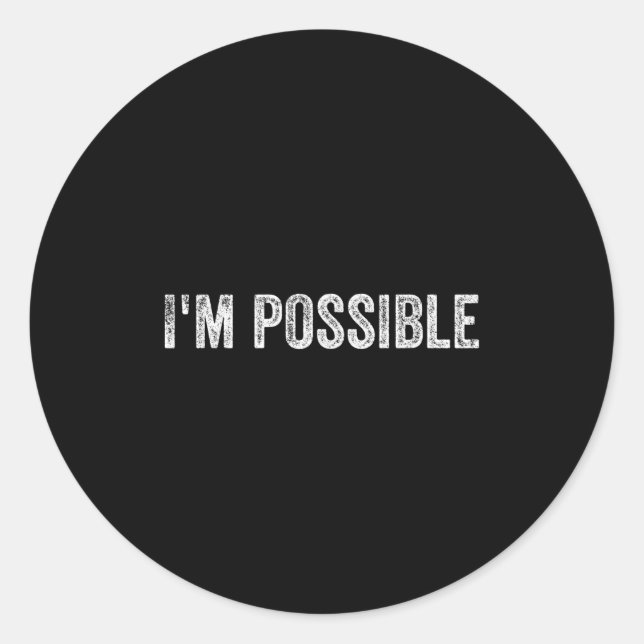 Adesivo Redondo I'm Ssible Motivational Saying  (Frente)