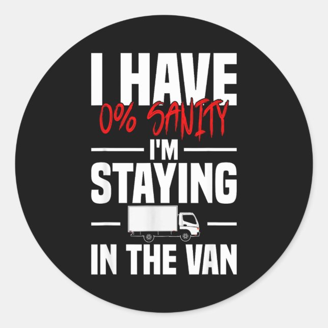 Adesivo Redondo I'm Staying In Tha Van Funny Phasmophobia Women's  (Frente)