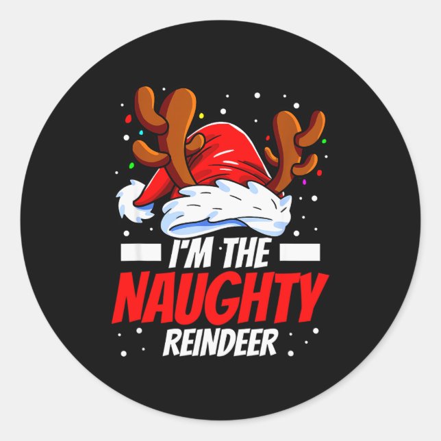 Adesivo Redondo I'm The Naughty Reindeer Family Matching Christmas (Frente)