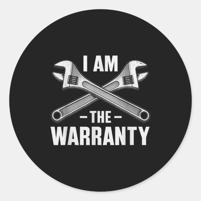 Adesivo Redondo I'm The Warranty Auto Mechanic  (Frente)