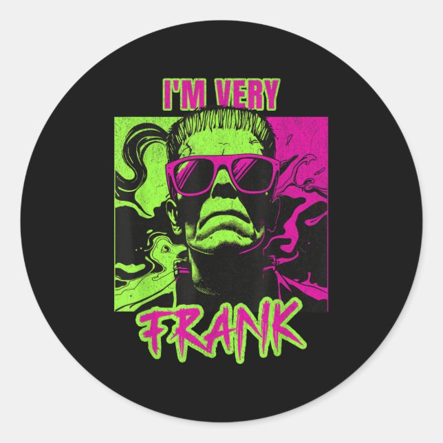 Adesivo Redondo I'm Very Frank Funny Frankenstein Halloween Costum (Frente)