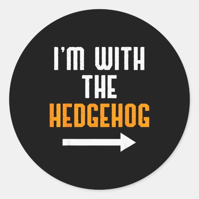 Adesivo Redondo I'm With The Hedgehog Costume Funny Halloween Coup (Frente)