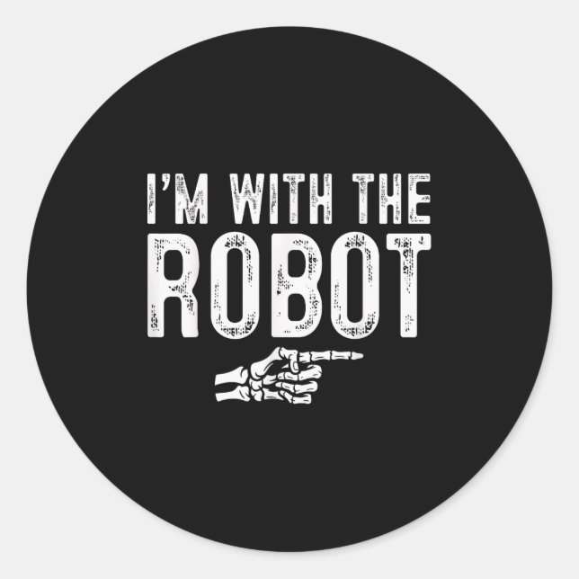 Adesivo Redondo I'm With The Robot Easy Costume Halloween Couples  (Frente)