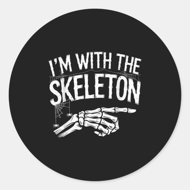 Adesivo Redondo I'm With The Skeleton Funny Halloween Costume  (Frente)