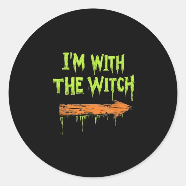 Adesivo Redondo I'm With The Witch Funny Halloween His And Her  (Frente)