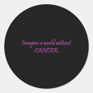 Adesivo Redondo Imagine Um Mundo Sem Cancer Dia Mundial Do Cancer
