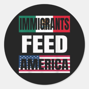 Adesivo Redondo Imigrantes alimentam a América Imigrantes fazem a