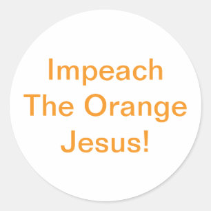 Adesivo Redondo Impeachment O Jesus Laranja Jeff Hankamer Artjunkh