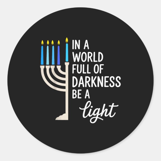 Adesivo Redondo In A World Full Of Darkness Be A Light Hanukkah  (Frente)