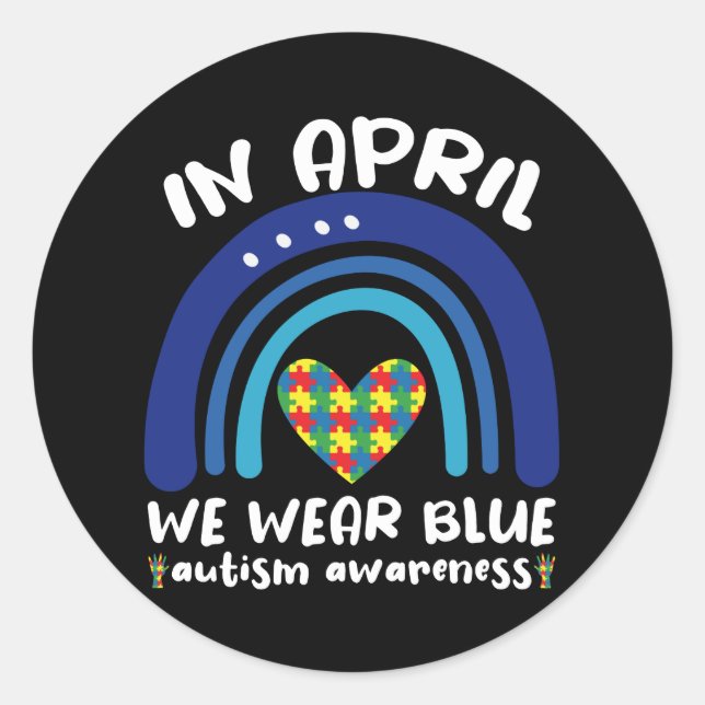 Adesivo Redondo In April We Wear Blue Autism Awareness Month (Frente)