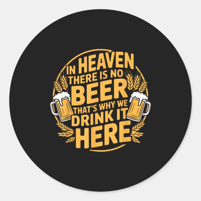 Adesivo Redondo In Heaven There Is No Beer  (Frente)
