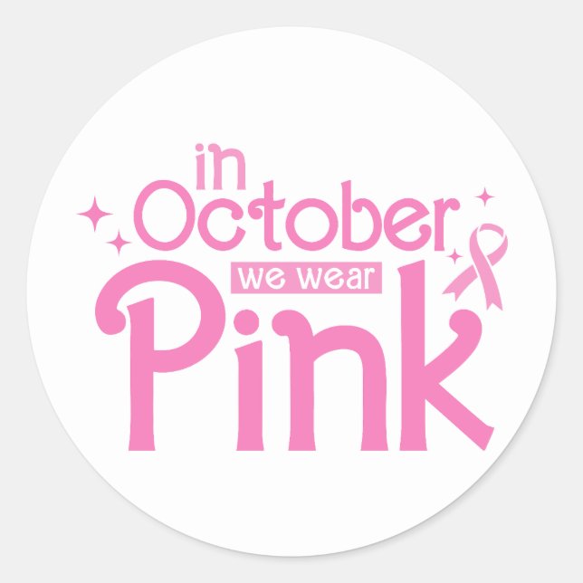 Adesivo Redondo In October We Wear Pink Breast Cancer Awareness (Frente)