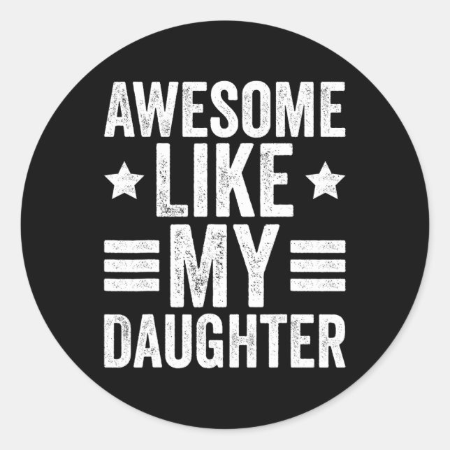 Adesivo Redondo Incrível Como A Minha Filha Oferece Homens Engraça (Frente)