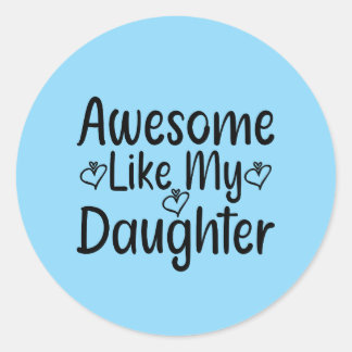 Adesivo Redondo Incrível Como Minha Filha