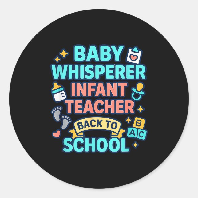 Adesivo Redondo Infant Teacher Baby Whisperer Back To School Dayca (Frente)