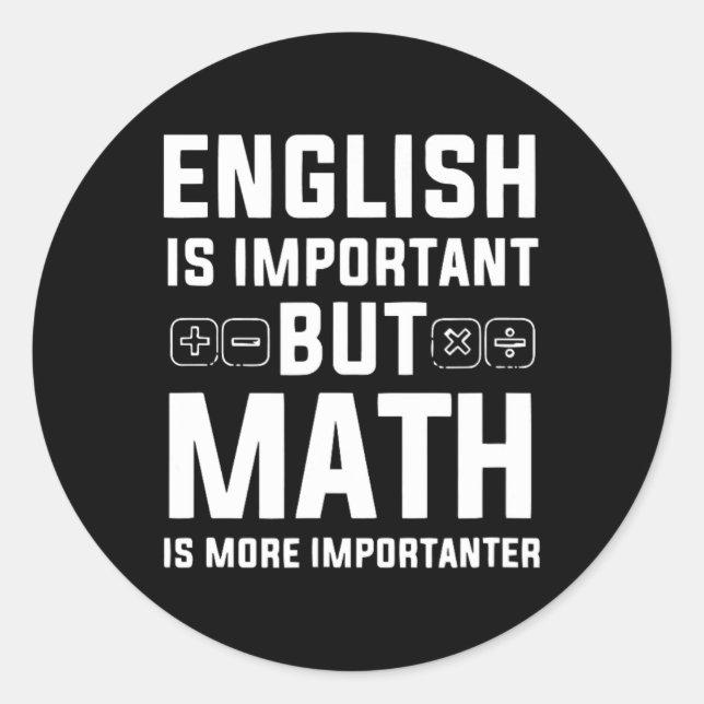 Adesivo Redondo Inglês É Importante, Mas Matemática É Mais Importa (Frente)