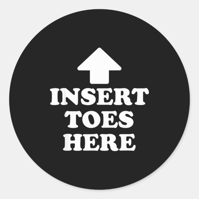 Adesivo Redondo Insert Toes Here Funny For Men Women  (Frente)