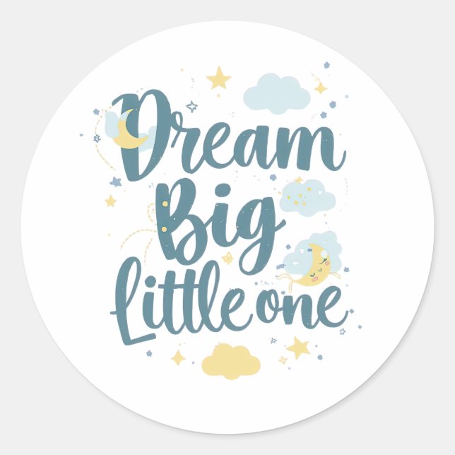 Adesivo Redondo Inspirational "Dream Big Little One" (Frente)