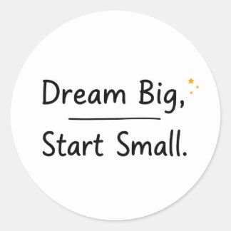 Adesivo Redondo Inspirational "Dream Big, Start Small" Round