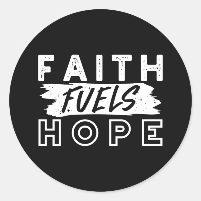 Adesivo Redondo Inspirational Faith Quote – Faith Fuels Hope (Frente)