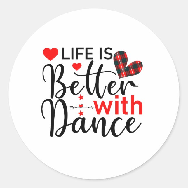 Adesivo Redondo Inspirational "Life is Better with Dance" (Frente)
