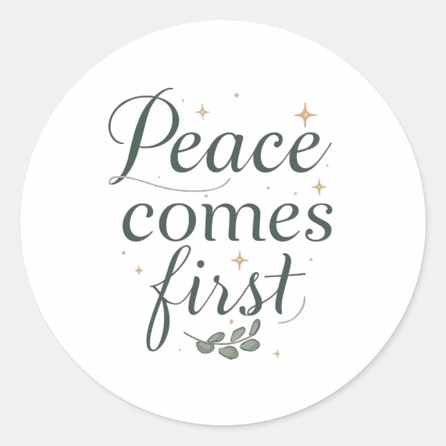 Adesivo Redondo Inspirational "Peace Comes First" Quote (Frente)