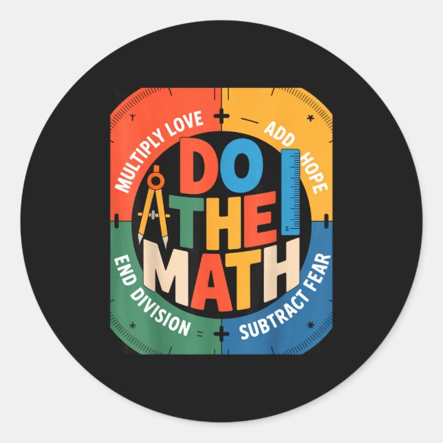 Adesivo Redondo Insring Slogan Love Hope Fear Do The Math Sitive  (Frente)