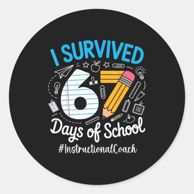 Adesivo Redondo Instructional Coach Survived 67 Days Of School Hum (Frente)