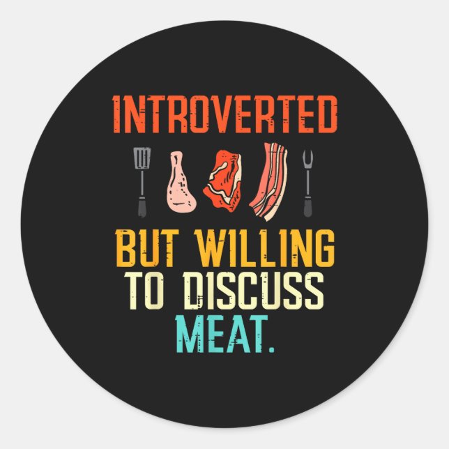 Adesivo Redondo Introverted But Willing Discuss Meat Bbq Barbecue  (Frente)