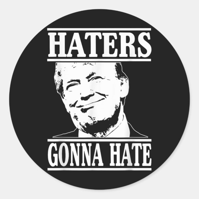 Adesivo Redondo Invejantes Engraçados Vão Odiar Donald Trump Presi (Frente)