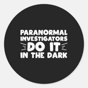 Adesivo Redondo Investigadores Paranormais Fazem-No No Fantasma Es