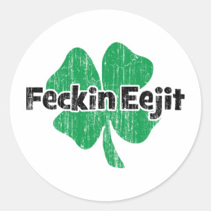 Adesivo Redondo Irlandês Feckin Eejit