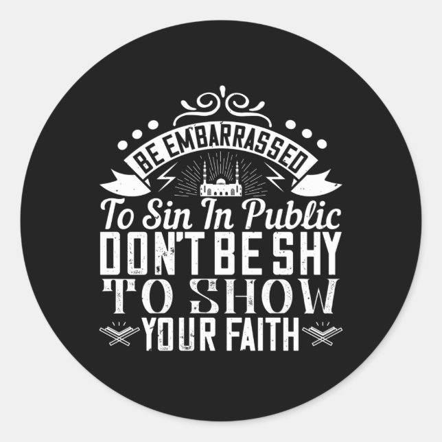 Adesivo Redondo Islã - Não seja tímido em mostrar sua fé (Frente)