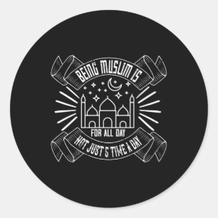 Adesivo Redondo Islã - Ser muçulmano é para o dia todo
