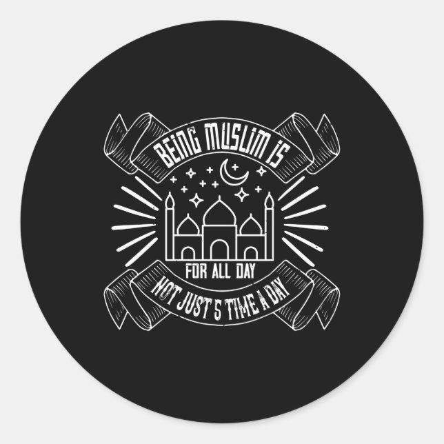 Adesivo Redondo Islã - Ser muçulmano é para o dia todo (Frente)