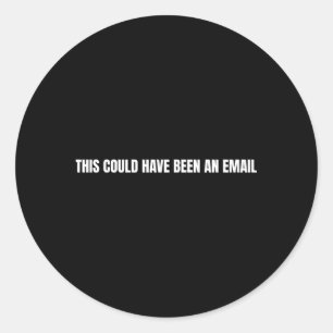 Adesivo Redondo Isso Poderia Ter Sido Um Email