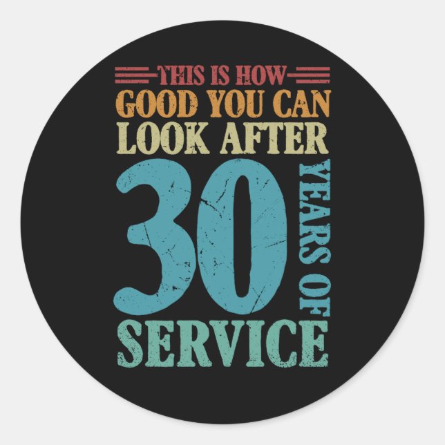 Adesivo Redondo Isto É O Quão Bom Você Pode Cuidar Depois De 30 An (Frente)