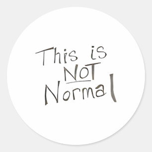 Adesivo Redondo Isto Não É Normal - Para O Mundo