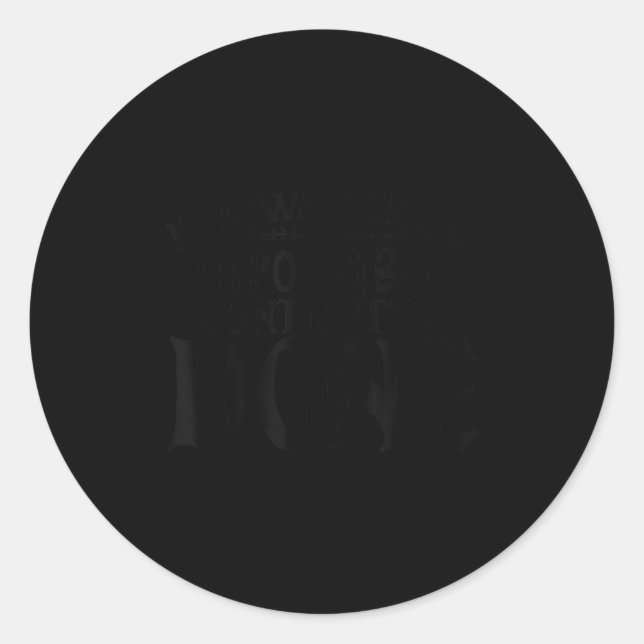 Adesivo Redondo It Always Seems Imssible Until It's Done Motivatio (Frente)